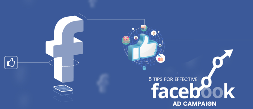 5 Tips for Effective Facebook Ad Campaign
