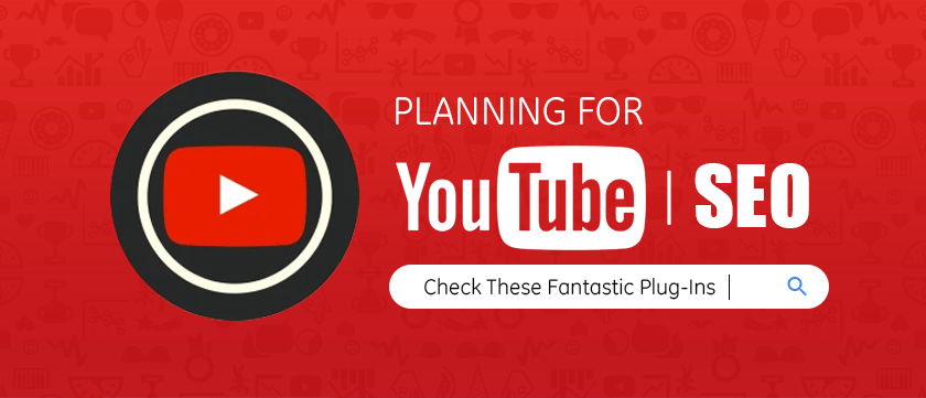 Planning for YouTube SEO? Check These Fantastic Plug-Ins Planning for YouTube SEO? Check These Fantastic Plug-Ins
